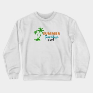 Summer beach paradise party vacation t-shirt Crewneck Sweatshirt